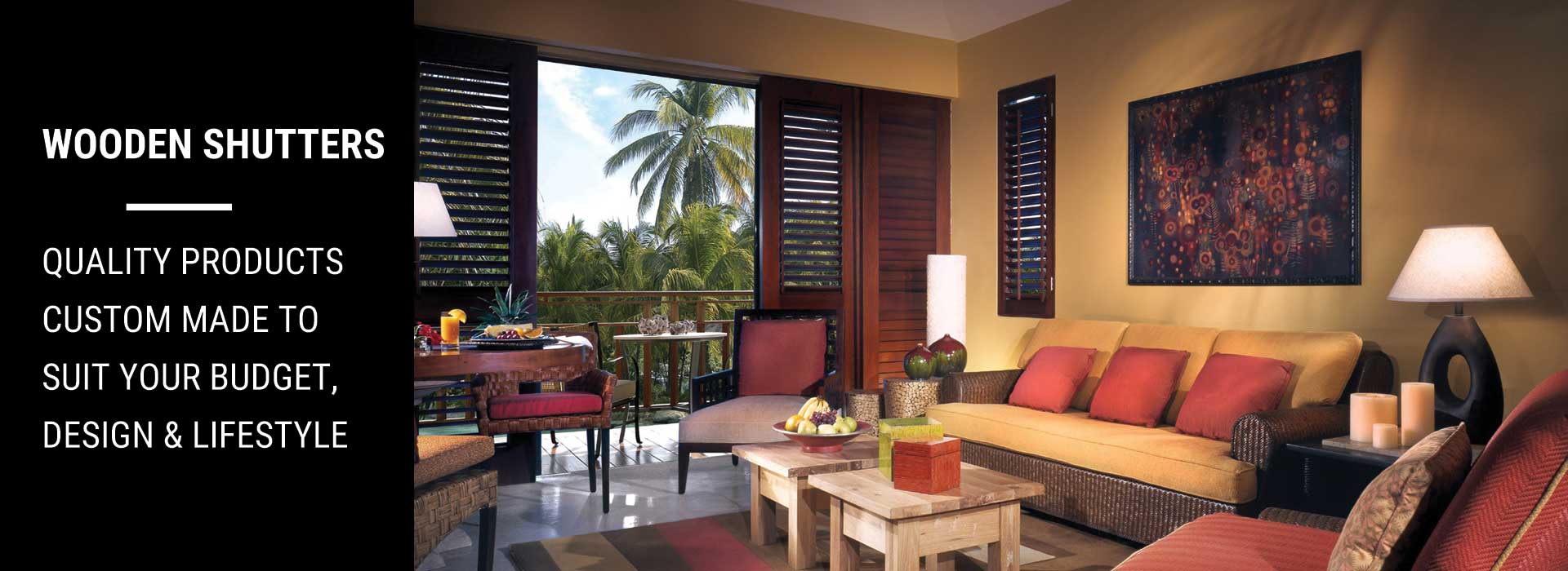 Wooden Shutters — quality products custom made to suit your budget, design and lifestyle